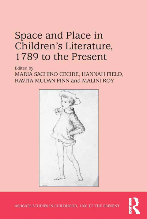 Cover image for book Space and Place in Children’s Literature, 1789 to the Present