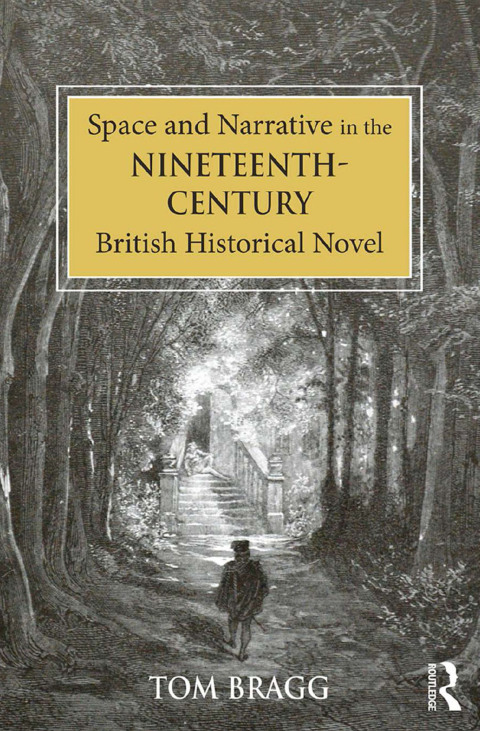 Cover image for book Space and Narrative in the Nineteenth-Century British Historical Novel