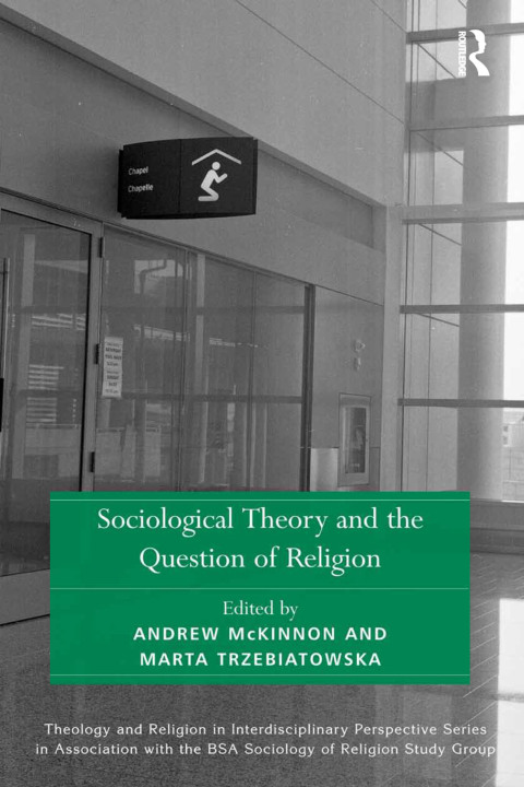 Cover image for book Sociological Theory and the Question of Religion