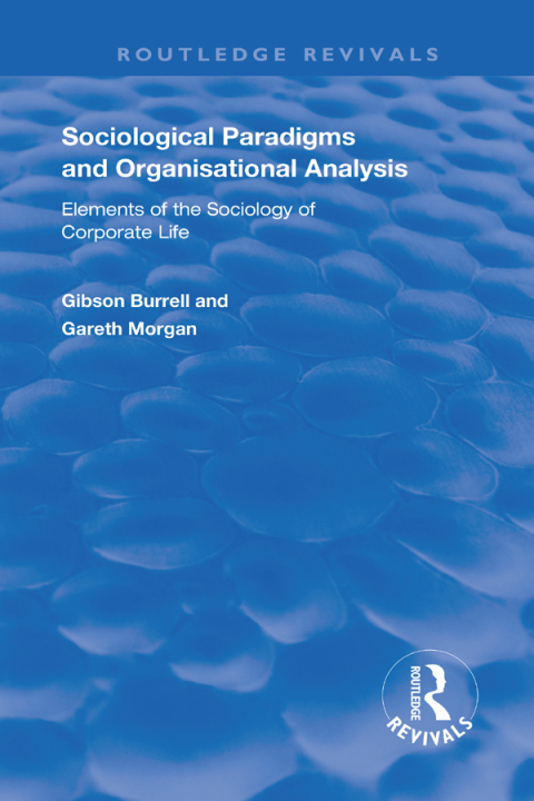 Sociological Paradigms and Organisational Analysis 