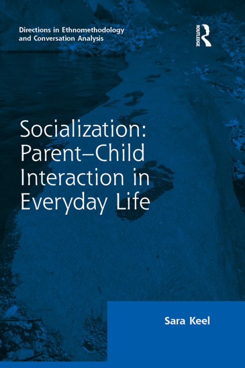 Cover image for book Socialization: Parent-Child Interaction in Everyday Life