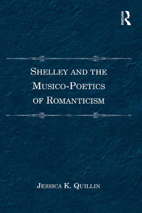 Cover image for book Shelley and the Musico-Poetics of Romanticism