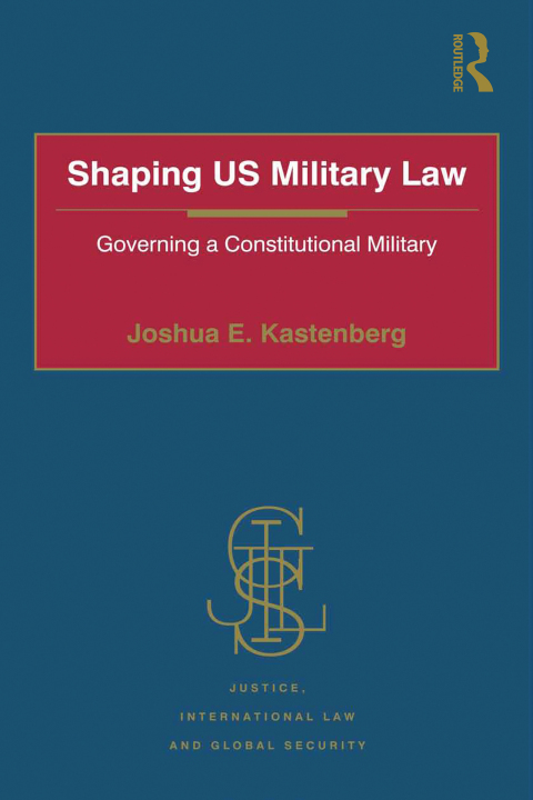 Cover image for book Shaping US Military Law