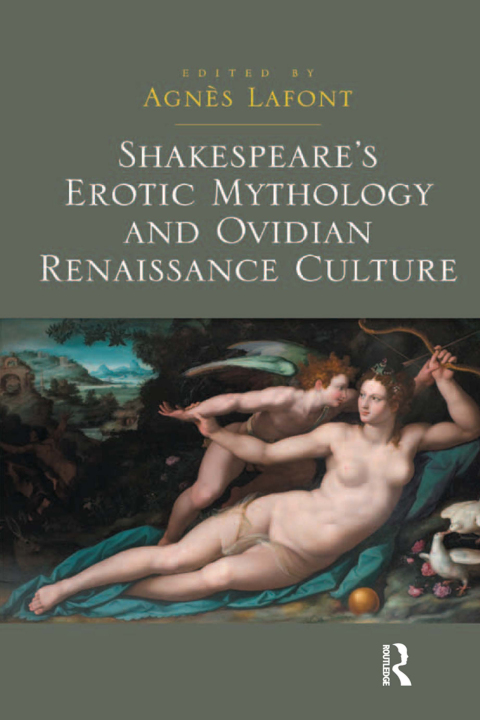 Cover image for book Shakespeare's Erotic Mythology and Ovidian Renaissance Culture