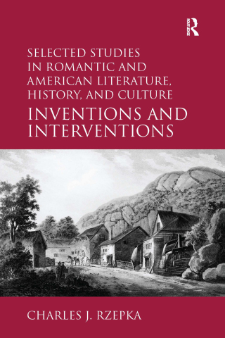 Selected Studies in Romantic and American Literature, History, and Culture