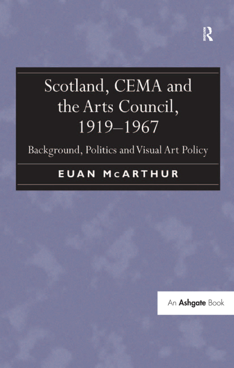 Cover image for book Scotland, CEMA and the Arts Council, 1919-1967