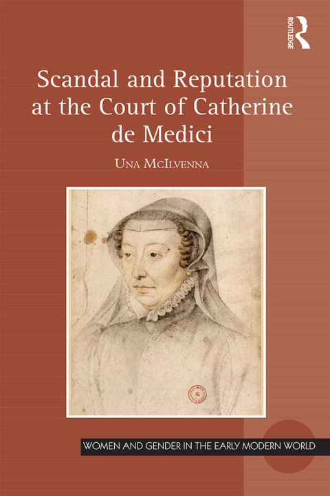 Cover image for book Scandal and Reputation at the Court of Catherine de Medici