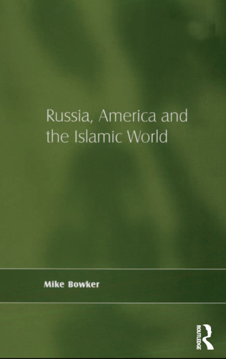 Russia, America and the Islamic World