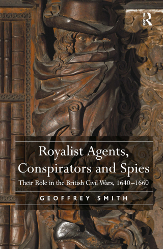 Royalist Agents, Conspirators and Spies