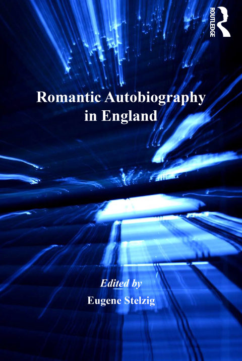 Romantic Autobiography in England 