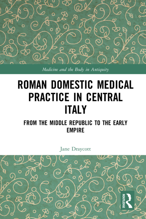 Roman Domestic Medical Practice in Central Italy 