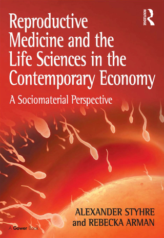 Reproductive Medicine and the Life Sciences in the Contemporary Economy