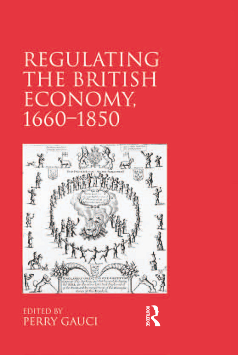 Cover image for book Regulating the British Economy, 1660–1850