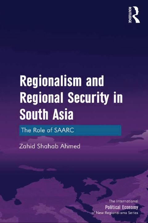 Cover image for book Regionalism and Regional Security in South Asia