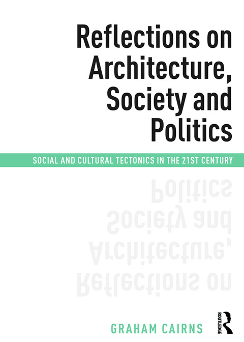 Reflections on Architecture, Society and Politics 