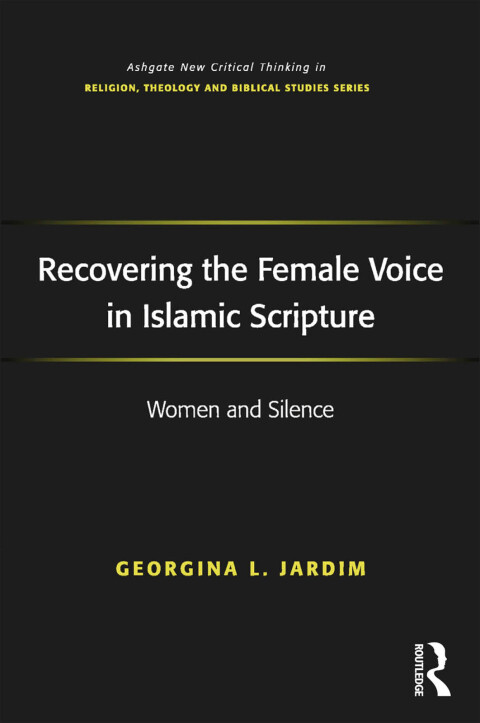 Cover image for book Recovering the Female Voice in Islamic Scripture