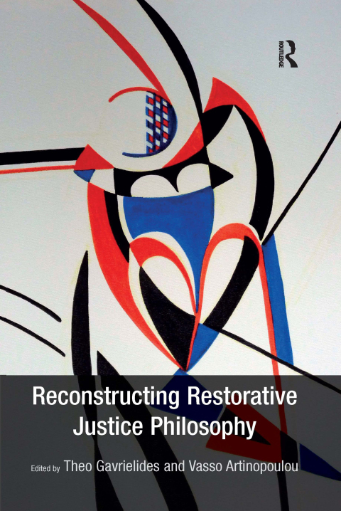 Reconstructing Restorative Justice Philosophy 
