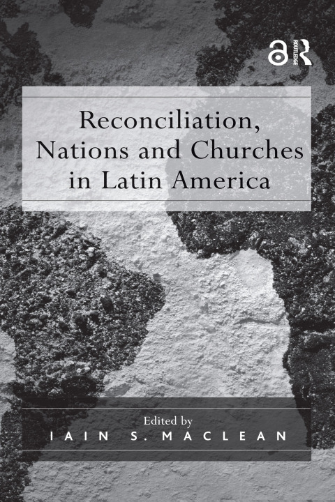 Cover image for book Reconciliation, Nations and Churches in Latin America
