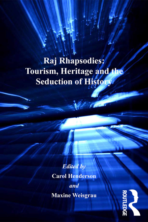 Cover image for book Raj Rhapsodies: Tourism, Heritage and the Seduction of History