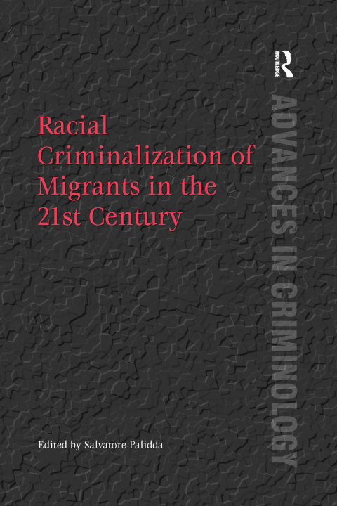 Cover image for book Racial Criminalization of Migrants in the 21st Century