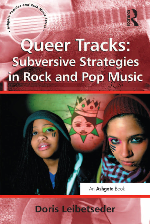 Cover image for book Queer Tracks: Subversive Strategies in Rock and Pop Music