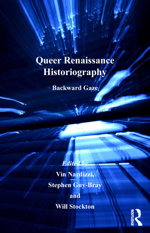 Cover image for book Queer Renaissance Historiography