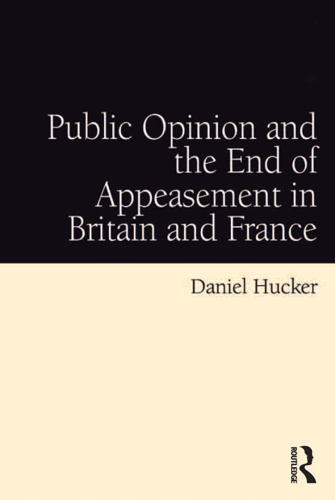 Cover image for book Public Opinion and the End of Appeasement in Britain and France