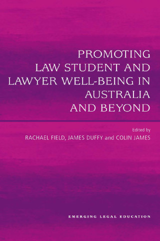 Promoting Law Student and Lawyer Well-Being in Australia and Beyond