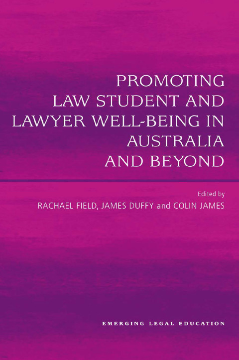 Cover image for book Promoting Law Student and Lawyer Well-Being in Australia and Beyond