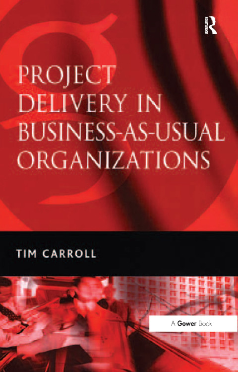 Cover image for book Project Delivery in Business-as-Usual Organizations