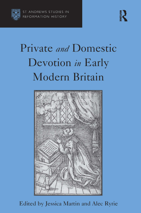 Cover image for book Private and Domestic Devotion in Early Modern Britain