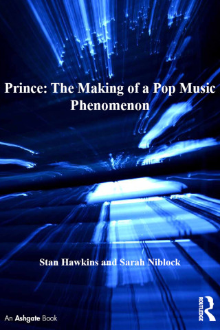 Prince: The Making of a Pop Music Phenomenon