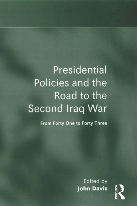 Cover image for book Presidential Policies and the Road to the Second Iraq War