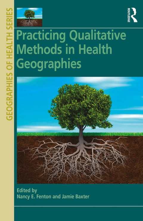Cover image for book Practicing Qualitative Methods in Health Geographies