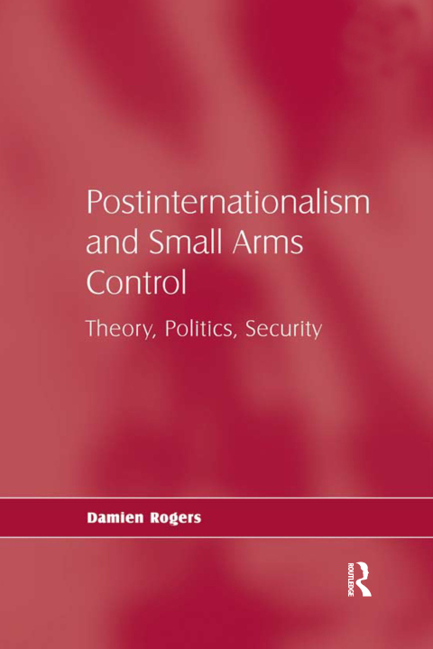 Cover image for book Postinternationalism and Small Arms Control