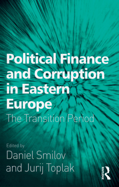 Cover image for book Political Finance and Corruption in Eastern Europe