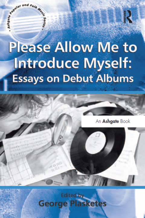 Cover image for book Please Allow Me to Introduce Myself: Essays on Debut Albums