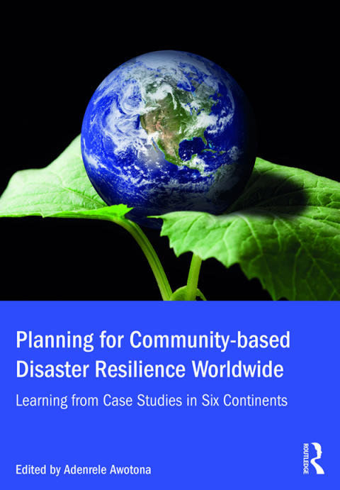 Cover image for book Planning for Community-based Disaster Resilience Worldwide