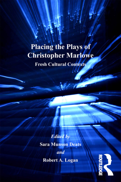 Cover image for book Placing the Plays of Christopher Marlowe