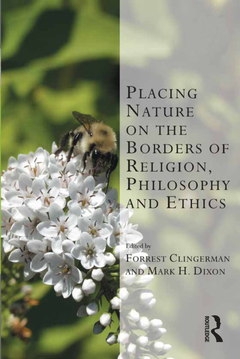 Cover image for book Placing Nature on the Borders of Religion, Philosophy and Ethics