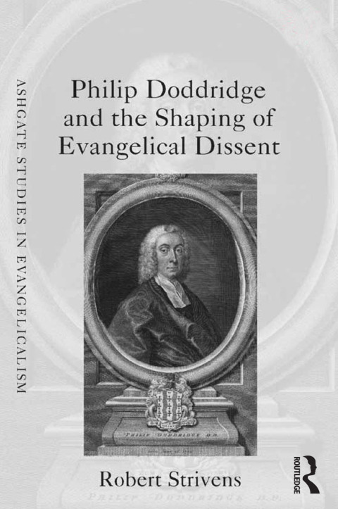 Cover image for book Philip Doddridge and the Shaping of Evangelical Dissent