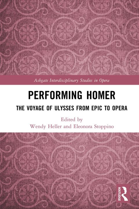 Cover image for book Performing Homer: The Voyage of Ulysses from Epic to Opera