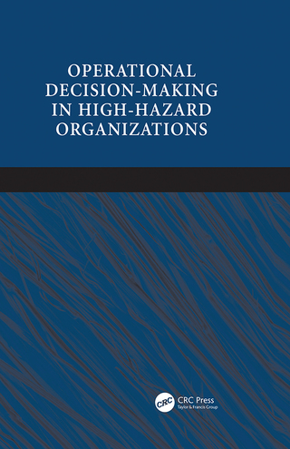 Operational Decision-making in High-hazard Organizations