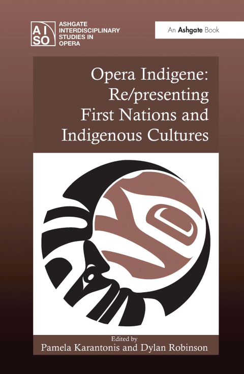 Cover image for book Opera Indigene: Re/presenting First Nations and Indigenous Cultures