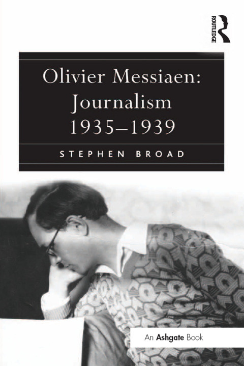 Cover image for book Olivier Messiaen: Journalism 1935–1939