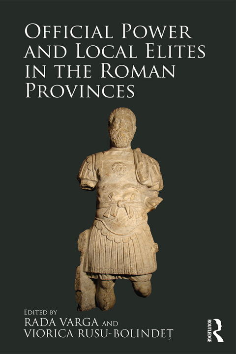 Cover image for book Official Power and Local Elites in the Roman Provinces