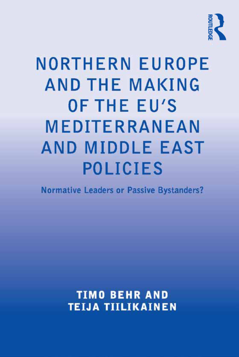 Cover image for book Northern Europe and the Making of the EU's Mediterranean and Middle East Policies