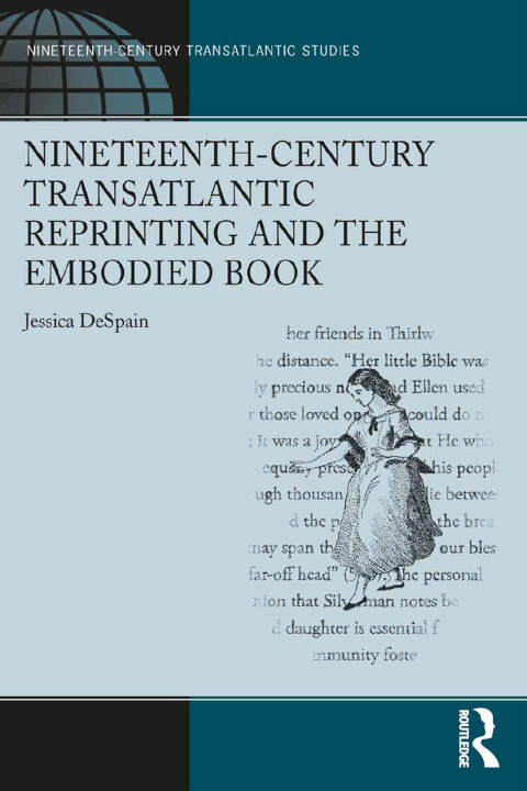 Cover image for book Nineteenth-Century Transatlantic Reprinting and the Embodied Book