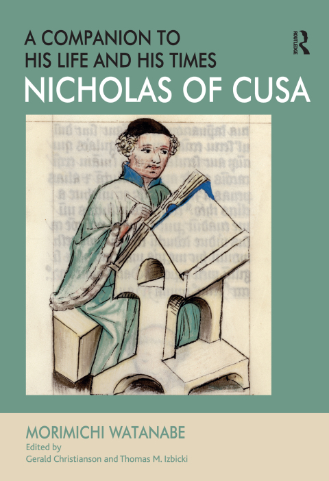 Cover image for book Nicholas of Cusa - A Companion to his Life and his Times
