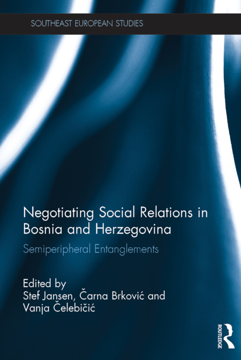 Cover image for book Negotiating Social Relations in Bosnia and Herzegovina